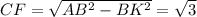 CF= \sqrt{AB^2-BK^2} = \sqrt{3}