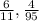 \frac{6}{11} , \frac{4}{95}