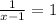 \frac{1}{x-1}=1