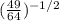 (\frac{49}{64})^{-1/2}