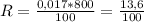 R = \frac{0,017*800}{100} = \frac{13,6}{100}