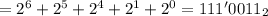 = 2^6 + 2^5 + 2^4 + 2^1 + 2^0 = 111'0011_2