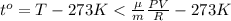 t^o = T - 273 K < \frac{ \mu }{m} \frac{PV}{R} - 273 K