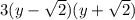 3(y- \sqrt{2} )(y+ \sqrt{2} )