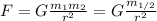 F=G \frac{m_1m_2}{r^2} =G \frac{m_{1/2}}{r^2} &#10;