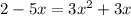 2-5x = 3x^2+3x