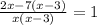 \frac{ 2x - 7(x-3) }{ x(x-3) } = 1