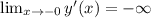 \lim_{x \to -0} y'(x) = -\infty