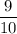 \displaystyle \frac{9}{10}