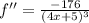 f''= \frac{-176}{(4x+5)^3}