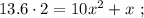 13.6 \cdot 2 = 10x^2 + x \ ;