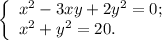 \left\{ \begin{array}{l} x^2 - 3xy + 2y^2 = 0 ; \\ x^2 + y^2 = 20 . \end{array}