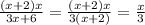 \frac{(x+2) x }{3x+6} = \frac{(x+2) x }{3(x+2)} = \frac{x}{3}