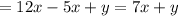 =12x-5x+y=7x+y