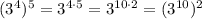 (3^4)^5 = 3^{ 4 \cdot 5 } = 3^{ 10 \cdot 2 } = (3^{10})^2