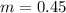 m = 0.45