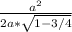 \frac{a^2}{2a* \sqrt{1-3/4} }