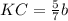 KC = \frac{5}{7} b