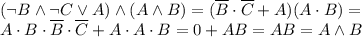 (\lnot B\land\lnot C\lor A)\land(A\land B)=(\overline B\cdot\overline C+A)(A\cdot B)= \\ A\cdot B\cdot\overline B\cdot\overline C+A\cdot A\cdot B=0+AB=AB=A\land B