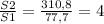 \frac{S2}{S1} = \frac{310,8}{77,7} =4