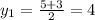 y_1= \frac{5+3}{2} =4