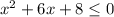 x^2+6x+8\leq 0