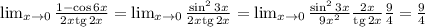 \lim_{x \to 0} \frac{1-\cos 6x}{2x{\rm tg}\,2x} = \lim_{x \to 0} \frac{\sin^2 3x}{2x{\rm tg}\,2x}= \lim_{x \to 0} \frac{\sin^2 3x}{9x^2} \frac{2x}{{\rm tg}\,2x} \frac{9}{4}=\frac{9}{4}