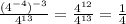 \frac{(4^{-4})^{-3}}{4^{13}}=\frac{4^{12}}{4^{13}}=\frac{1}{4}