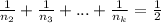 \frac{1}{n_2} + \frac{1}{n_3} + ... + \frac{1}{n_k} = \frac{1}{2}