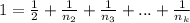 1 = \frac{1}{2} + \frac{1}{n_2} + \frac{1}{n_3} + ... + \frac{1}{n_k}