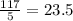 \frac{117}{5} = 23.5