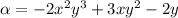 \alpha = -2 {x}^{2} {y}^{3} + 3x {y}^{2} - 2y