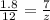 \frac{1.8}{12} = \frac{7}{z}