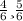 \frac{4}{6} и \frac{5}{6}