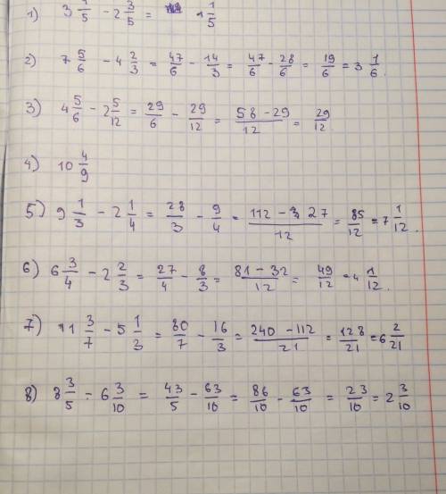 Выполните вычитания смешанных чисел : 3 4/5 -2 3/5 ; 7 5/6 -4 2/3; 4 5/6 -2 5/12; 10 4/9 '8 5/18; 9