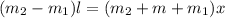 (m_{2}-m_{1})l=(m_{2}+m+m_{1})x