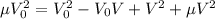 \mu V_0^2=V_0^2-V_0V+V^2+\mu V^2