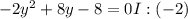 -2y ^{2} +8y-8=0 I :(-2)