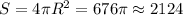 S=4\pi R^2=676\pi\approx 2124