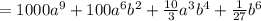 =1000a^9+100a^6b^2+ \frac{10}{3} a^3b^4+ \frac{1}{27} b^6