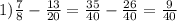 1) \frac{7}{8} - \frac{13}{20} = \frac{35}{40} - \frac{26}{40} = \frac{9}{40}