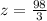 z= \frac{98}{3} &#10;