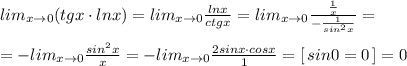 lim_{x\to 0}(tgx\cdot lnx)=lim_{x\to 0} \frac{lnx}{ctgx} =lim_{x\to 0} \frac{\frac{1}{x}}{-\frac{1}{sin^2x}} =\\\\=-lim _{x\to 0}\frac{sin^2x}{x} =-lim_{x\to 0} \frac{2sinx\cdot cosx}{1}=[\, sin0=0\, ]=0