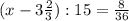 (x-3 \frac{2}{3}):15=\frac{8}{36}