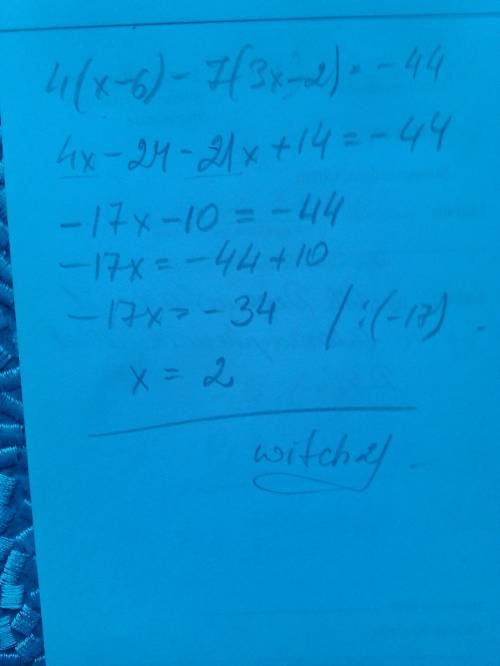 Решение уравнений дайте . 4(x-6)-7(3x-2)= -44 -2.6(5x+6)-1.5= -21