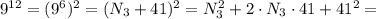 9^{12} = (9^6)^2 = ( N_3 + 41 )^2 = N_3^2 + 2 \cdot N_3 \cdot 41 + 41^2 =