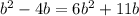 b^2-4b=6b^2+11b