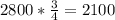 2800 * \frac{3}{4} =2100