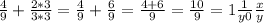 \frac{4}{9} + \frac{2*3}{3*3} = \frac{4}{9} + \frac{6}{9} = \frac{4+6}{9} = \frac{10}{9} =1 \frac{1}{y0} \frac{x}{y}