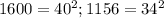 1600=40^2; 1156=34^2